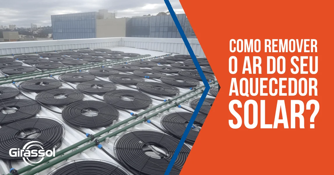 Como remover o ar do seu aquecedor solar