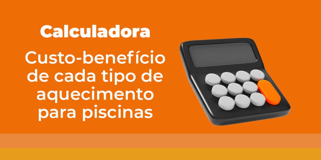 Calculadora de custo benefício para aquecimento da piscina