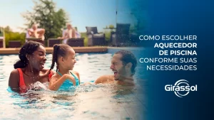 Como escolher aquecedor de piscina conforme suas necessidades